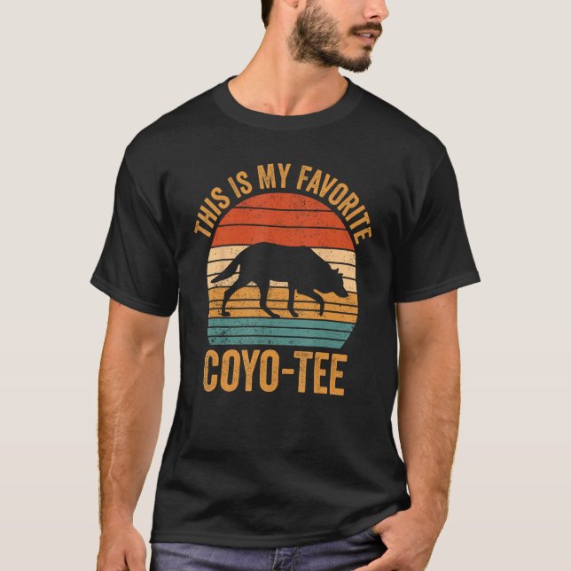 Coyote Hunting Coyote Hunter My Favorite Coyo Tee (Front)