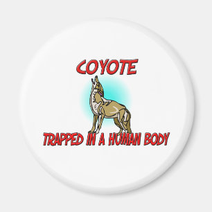 Coyote trapped in a human body magnet