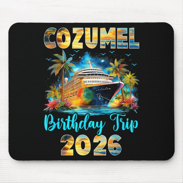 Cozumel Birthday Trip 2026 Family Birthday Cruise  Mouse Mat (Front)