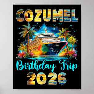 Cozumel Birthday Trip 2026 Family Birthday Cruise Poster