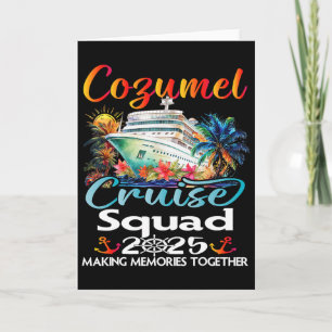 Cozumel Cruise Squad 2025 Cozumel Friend Family Cr Card