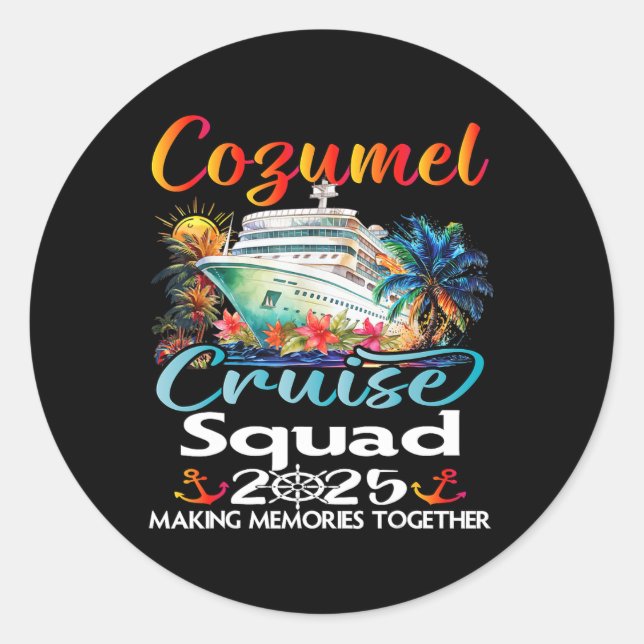 Cozumel Cruise Squad 2025 Cozumel Friend Family Cr Classic Round Sticker (Front)