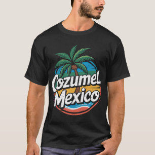 Cozumel Mexico Vacation T-Shirt