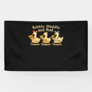 Cozy Fall Season Goose Gobble Waddle Honk Cute Cot Banner