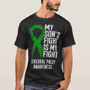 CP My Son's Fight Is My Fight Cerebral Palsy Aware T-Shirt