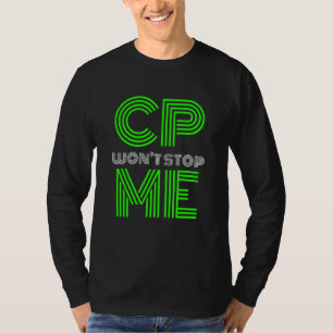 Cp Won't Stop Me Brave Cerebral Palsy Warrior Moti T-Shirt