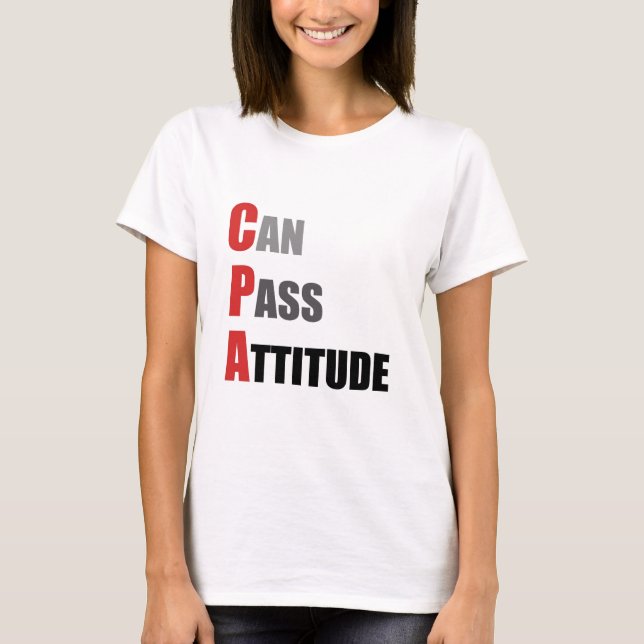 CPA: Can Pass Attitude T-Shirt (Front)