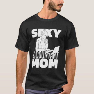Cpa Mom Bookkeeper  Accountancy Finance Sexy Accou T-Shirt