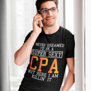 Cpa Never Dreamed Funny Accountant T-Shirt