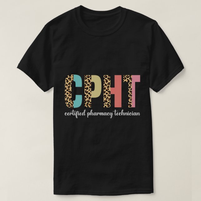 CPHT Leopard Certified Pharmacy Technician T-Shirt (Design Front)