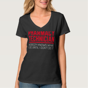 Cpht Pharmacy Technician Nobody Knows Pharmacists T-Shirt