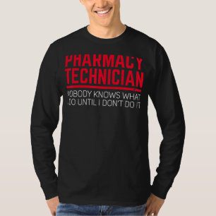 Cpht Pharmacy Technician Nobody Knows Pharmacists T-Shirt