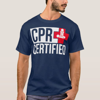 CPR Certified Shirt CPR Student Training  Gift