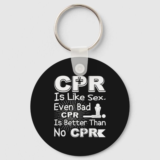 Cpr Like Bad Cpr Better Than None Humor Gag Women  Key Ring (Front)