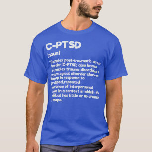 CPTSD Definition Stress Awareness Mental Posttraum T-Shirt