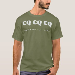 CQ CQ CQ Morse Code Themed Ham  Amateur Radio T-Shirt