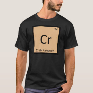 Cr - Crab Rangoon Appetizer Chemistry Symbol T-Shirt