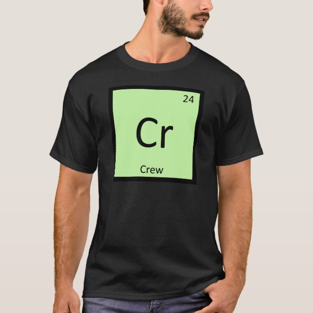 Cr - Crew Sports Chemistry Periodic Table Symbol T-Shirt (Front)