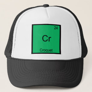 Cr - Croquet Funny Chemistry Element Symbol Tee Trucker Hat