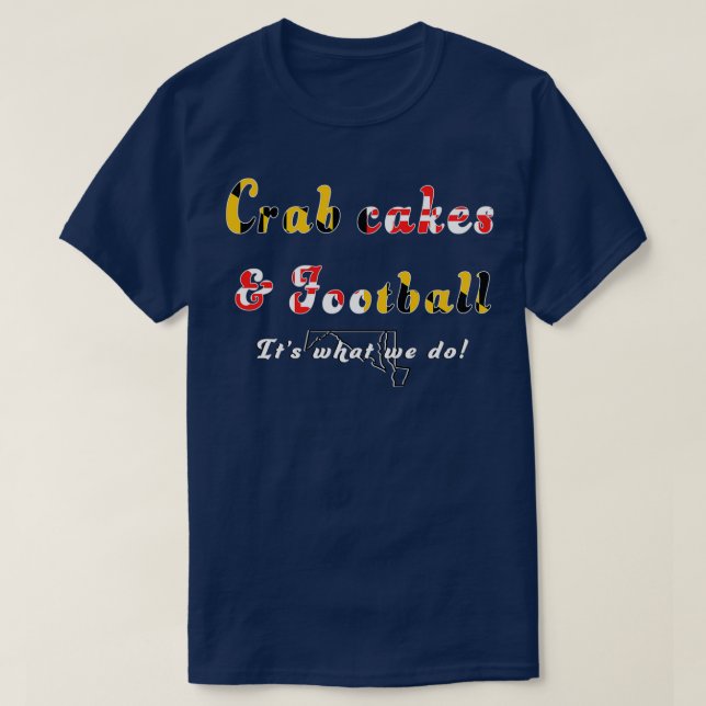 Crab cakes and Football T-Shirt (Design Front)