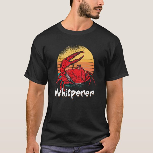 Crab Crabbing Fisherman Crab Catcher Whisperer Ret T-Shirt (Front)