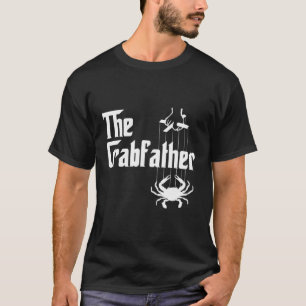 Crab Crabbing The Crabfather Crabber T-Shirt
