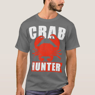 Crab Hunter Great Seafood Boil Crawfish Boil  T-Shirt