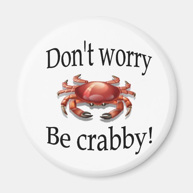 Crab magnet "don't worry be crabby" (Front)