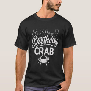 Crab Party Birthday Crab Birthday T-Shirt