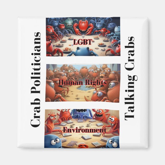 Crab Politicians talking crabs Magnet (Front)