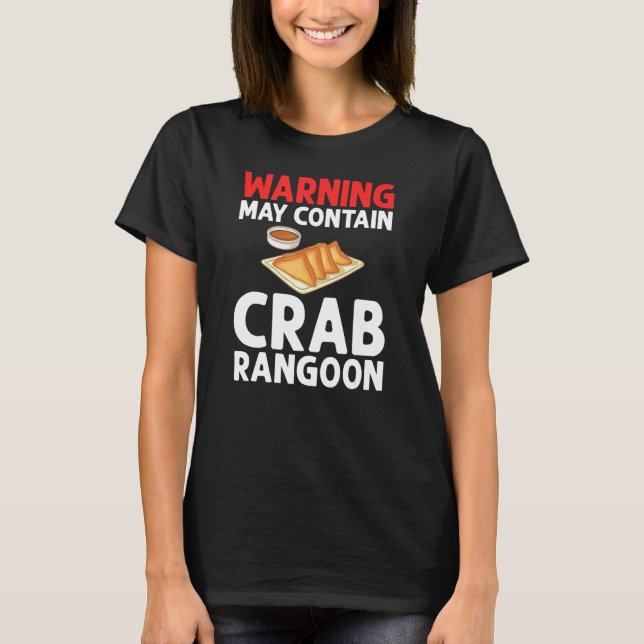 Crab Rangoon Cream Cheese Wontons Dip Sauce Chines T-Shirt (Front)