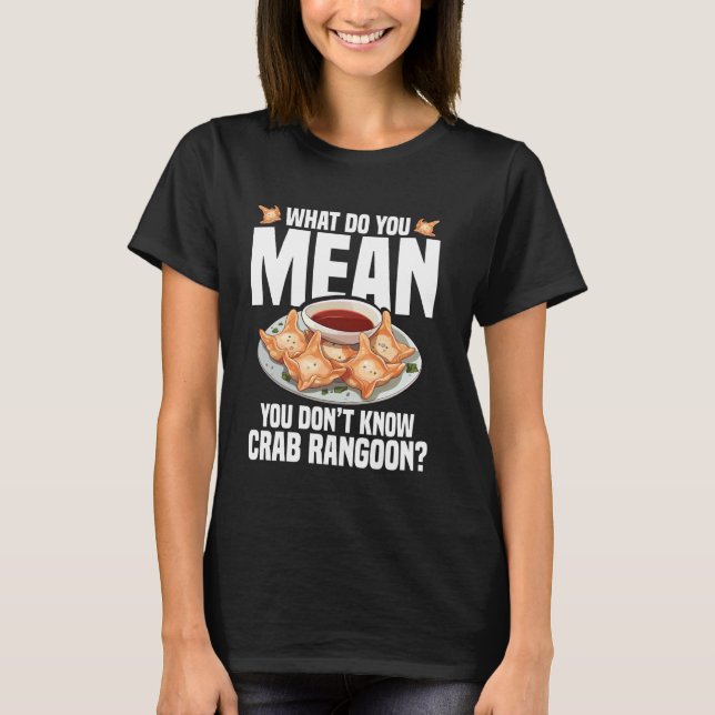 Crab Rangoon Necklace Food Lover Chinese Crab Rang T-Shirt (Front)