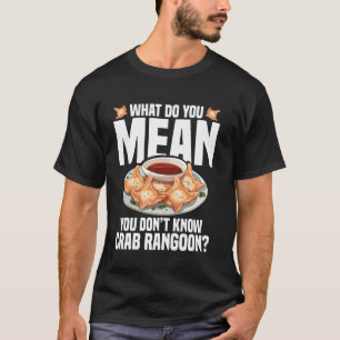 Crab Rangoon Necklace Food Lover Chinese Crab Rang T-Shirt