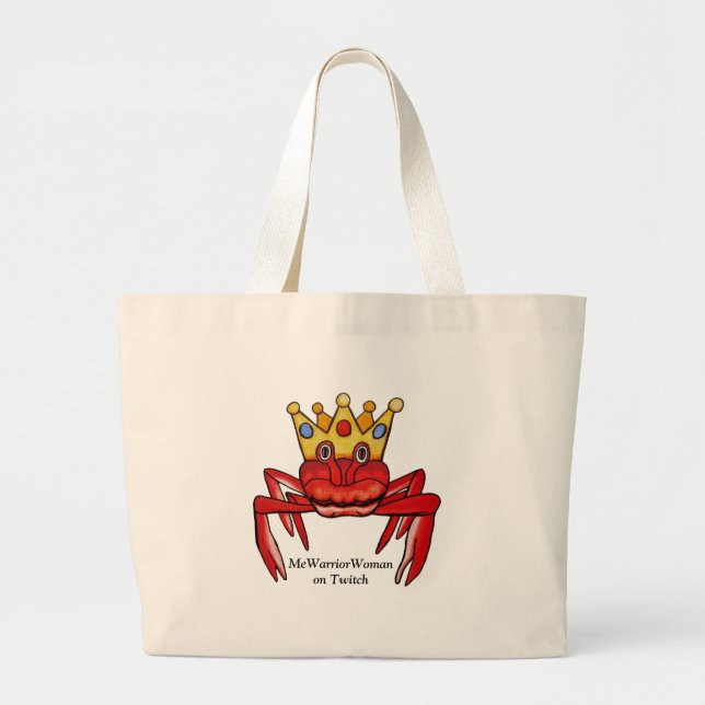 Crab Royalty,  MeWarriorWoman on Twitch Large Tote Bag (Front)