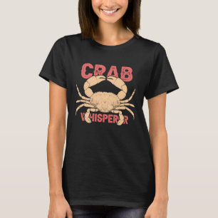 Crab Whisperer Retro Crabbing Hunting Fishing Crab T-Shirt