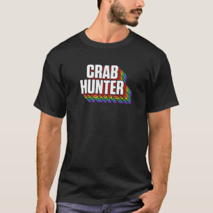 Crabbing Crab Appreciation Hunter Hunting Season T-Shirt