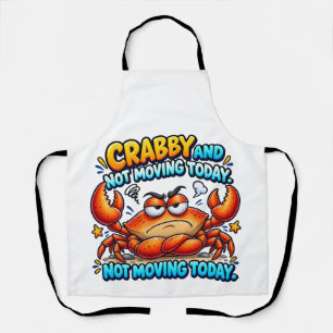 Crabby And Not Moving Today Funny Crab Sticker Apron