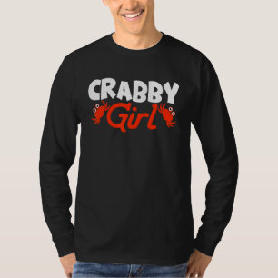 Crabby Girl Crab Lobster Crabs Crabbing Crayfish T-Shirt