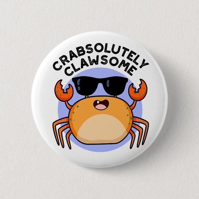 Crabsolutely Clawsome Funny Crab Pun  6 Cm Round Badge (Front)