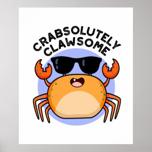 Crabsolutely Clawsome Funny Crab Pun  Poster