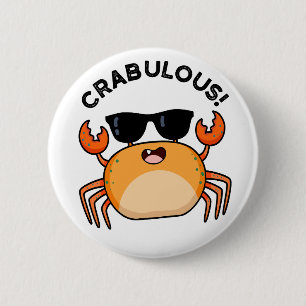 Crabulous Funny Crab Pun  6 Cm Round Badge