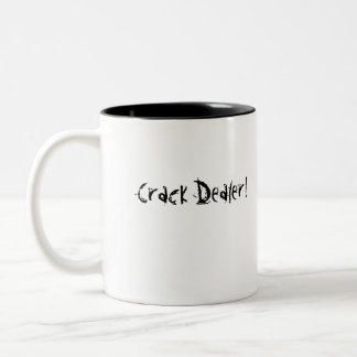 Crack Dealer Coffee Cup