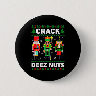 Crack Deez Nuts Funny Christmas 6 Cm Round Badge