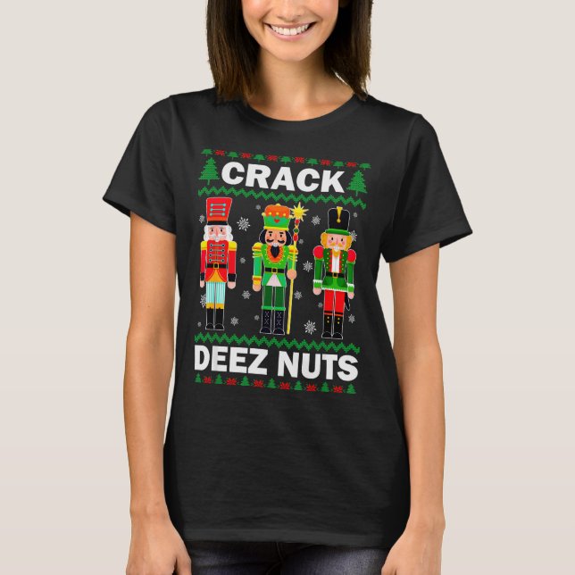 Crack Deez Nuts Funny Christmas  T-Shirt (Front)