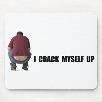 Crack Myself Up Mousepad