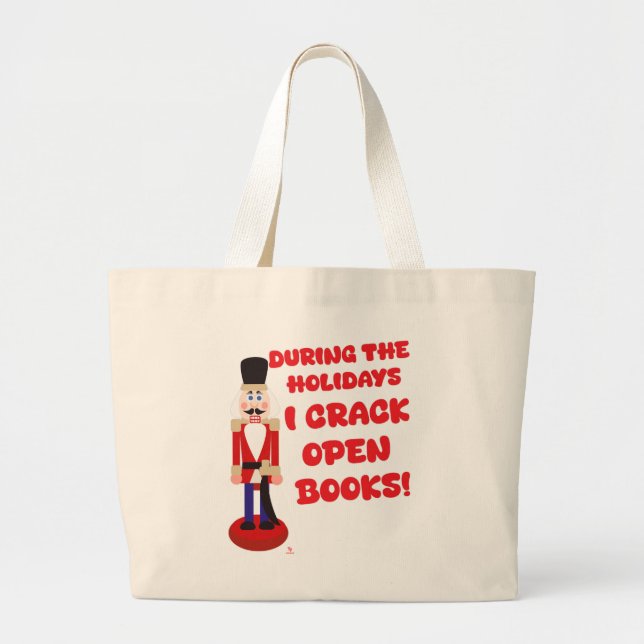 Crack Open Books Nutcracker Reading Holiday Large Tote Bag (Front)