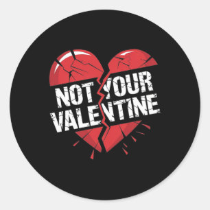 Cracked Red Broken Heart Graphic Not Your Valentin Classic Round Sticker