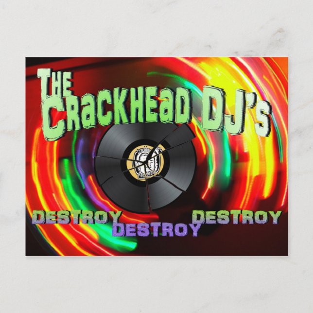 Crackhead DJ's Destroy Destroy Destroy Postcard (Front)