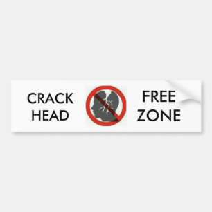 crackhead free zone bumber stickers