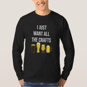 Craft Beer Design For Home Brewing All The Craft B T-Shirt